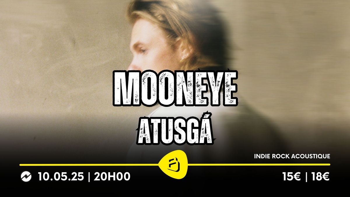 Mooneye + Atsug\u00e1 | Belv\u00e9d\u00e8re