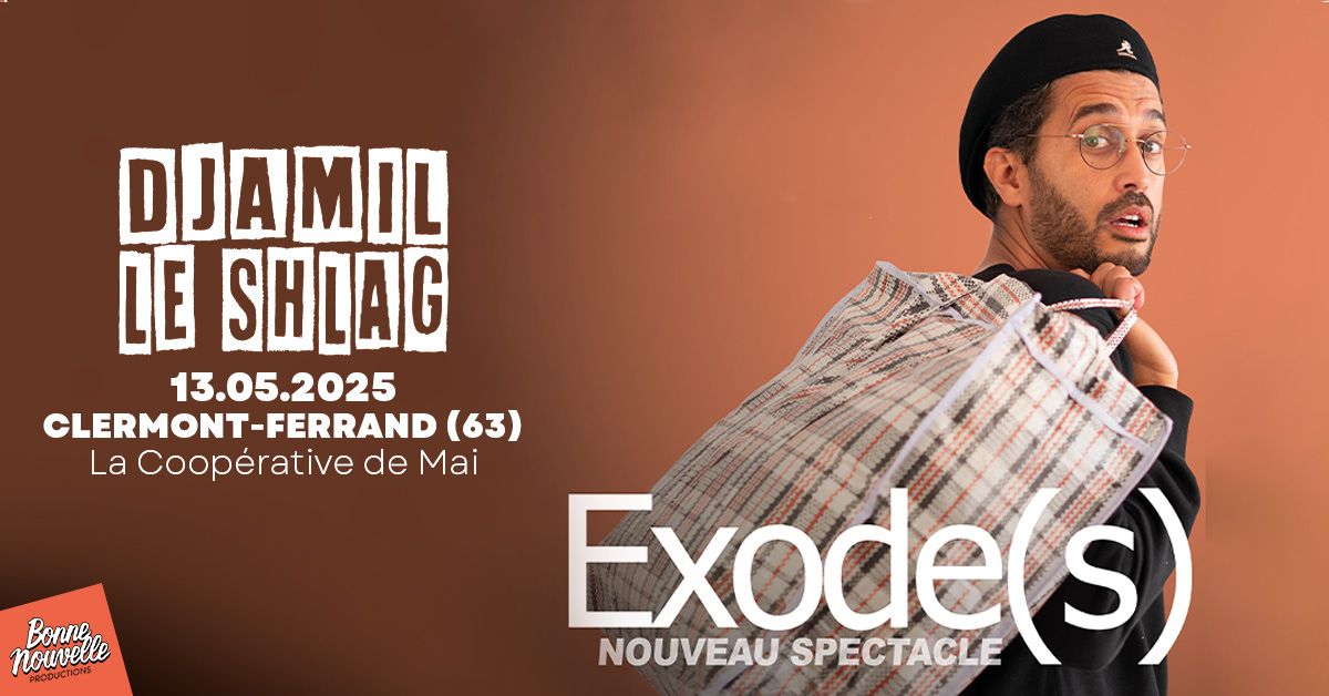 Djamil Le Shlag \u2219 Exode(s)\u2219 CLERMONT-FERRAND (63)