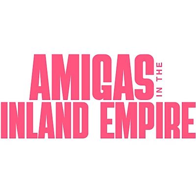 Amigas in the Inland Empire