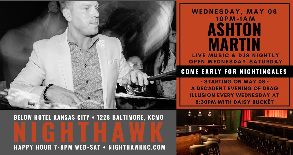 Ashton Martin at Nighthawk on Wednesday, May 8 at 10PM