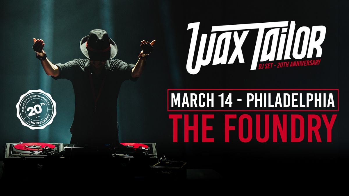 WAX TAILOR [DJ SET] - PHILADELPHIA @The Foundry