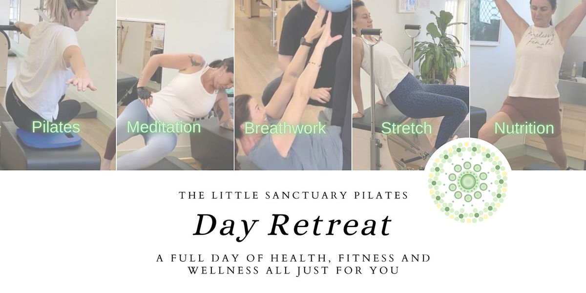 The Little Sanctuary Pilates Day Retreat