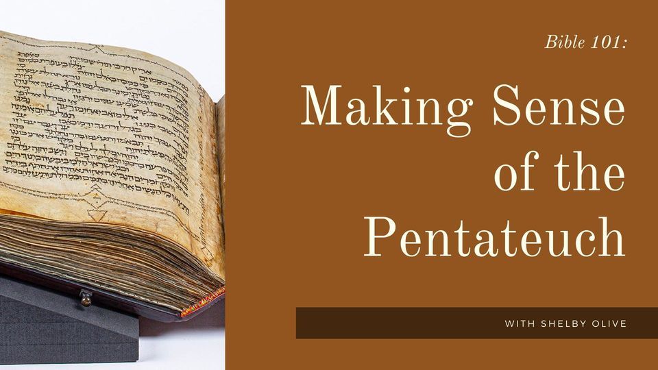 Bible 101: Making Sense of the Pentateuch