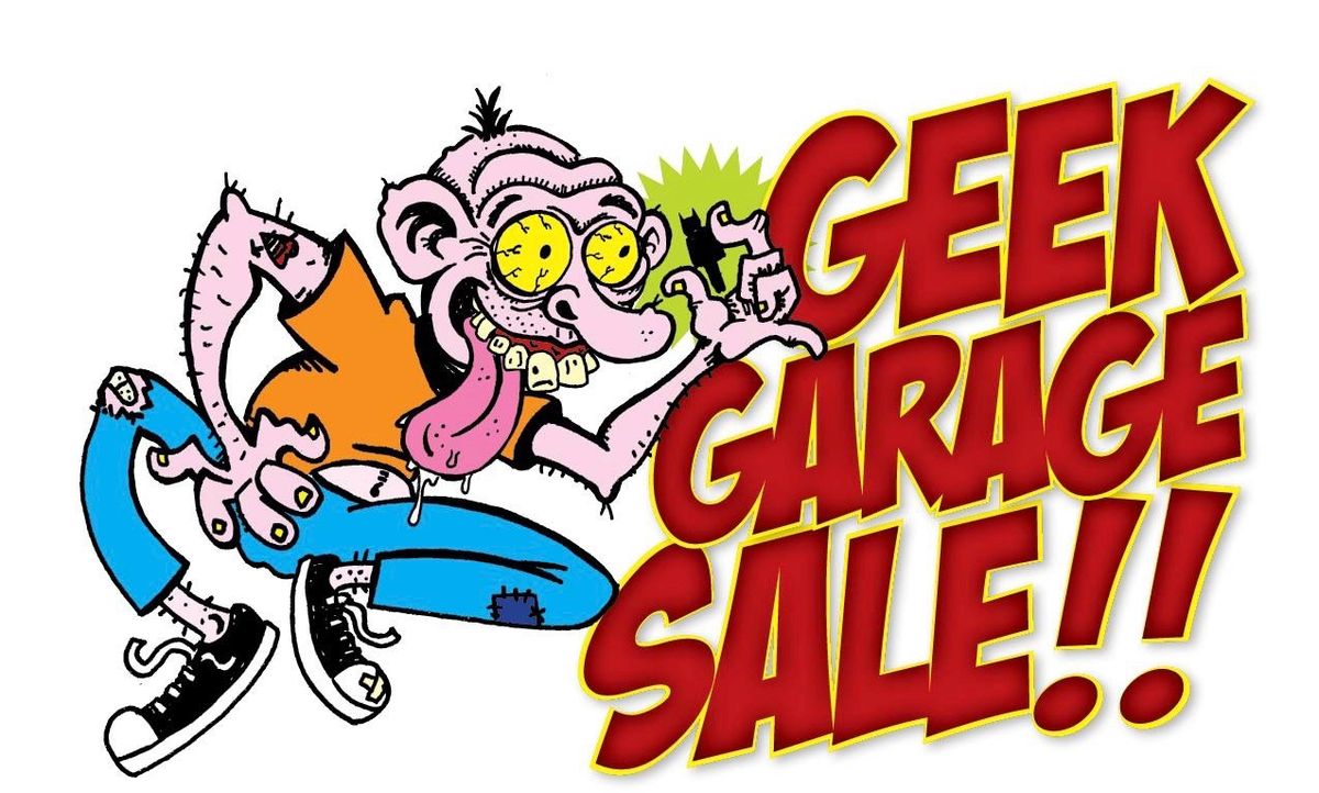 Geek Garage Sale 