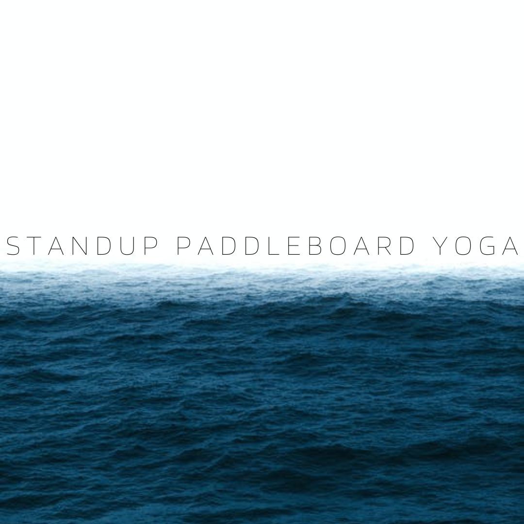 Standup Paddleboard (SUP) Yoga