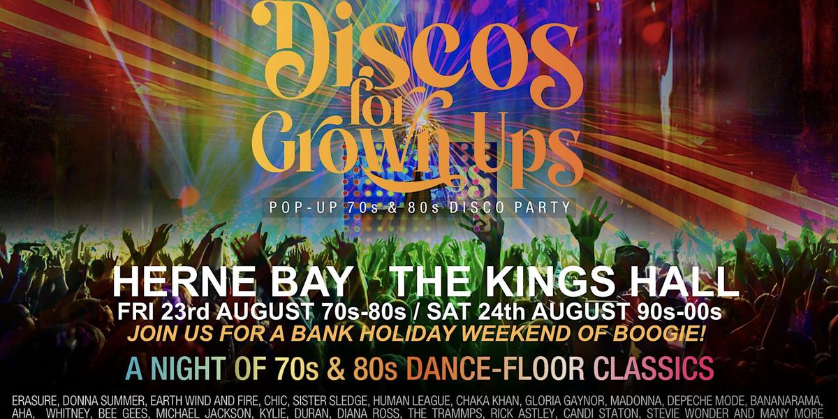 Discos for Grown ups 70s\/80s disco party - HERNE BAY