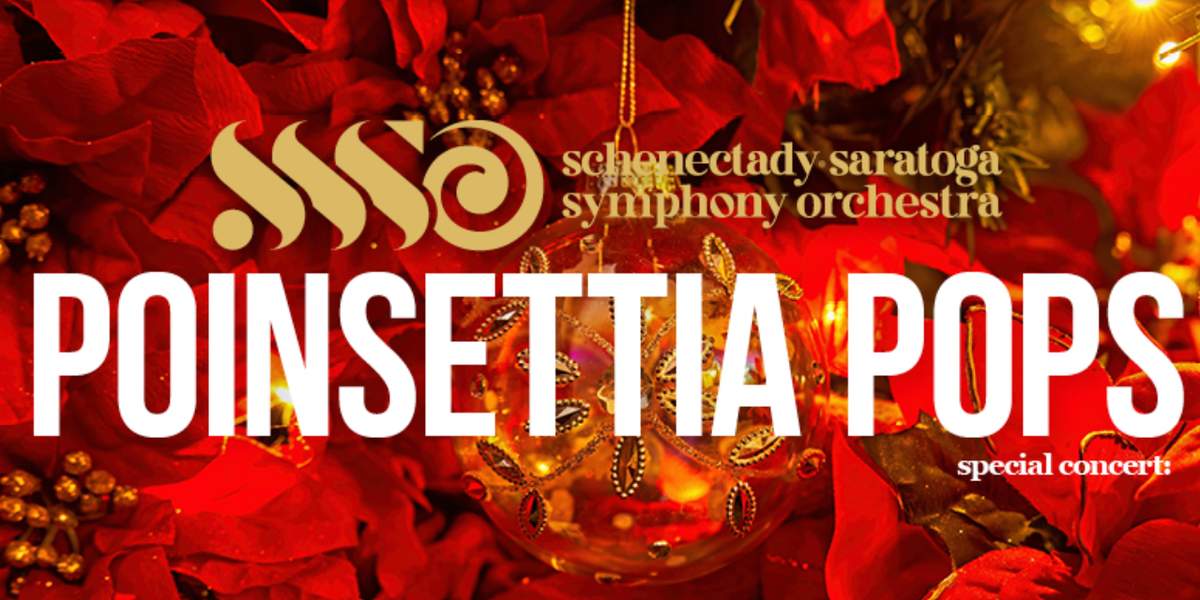 Schenectady-Saratoga Symphony Orchestra Poinsettia Pops at Universal Preservation Hall