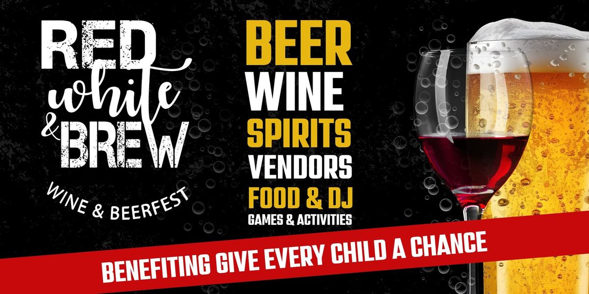 9th Annual Red, White & Brew - Wine and Beerfest