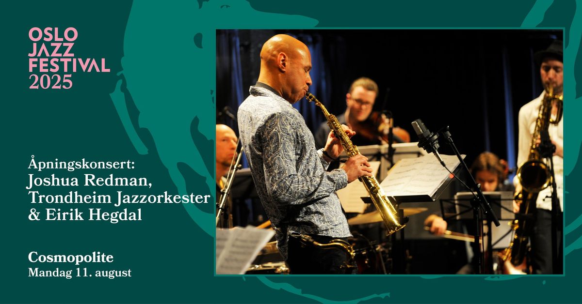 \u00c5pningskonsert: Joshua Redman, Trondheim Jazzorkester & Eirik Hegdal