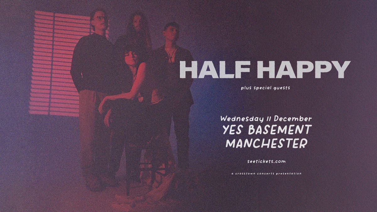 Half Happy at YES (Basement), Manchester