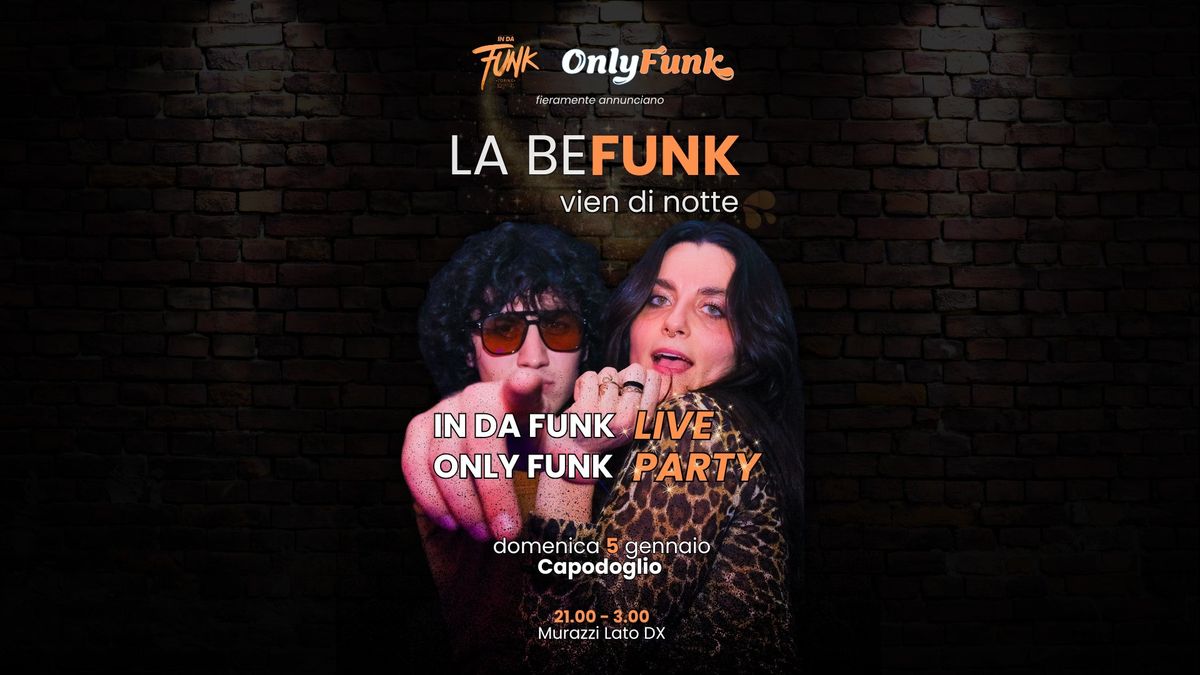 Only Funk + In Da Funk LIVE \u2665 dom 5 gennaio \u2665 Capodoglio 