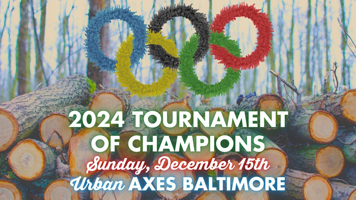 Tournament of Champions at Urban Axes Baltimore