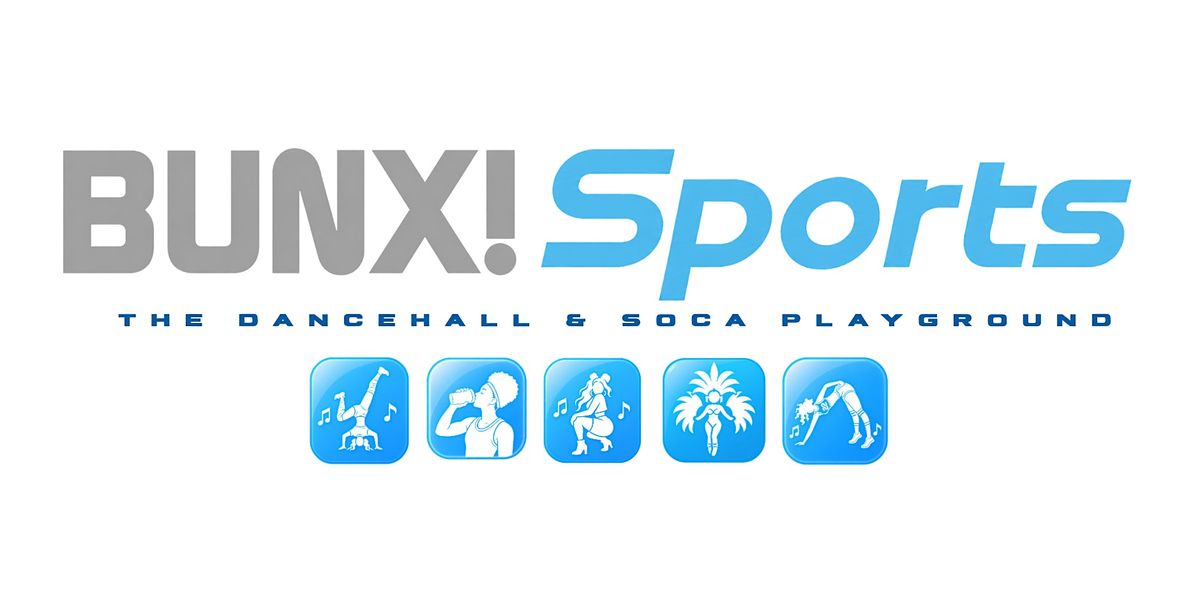 BUNX! SPORTS: The Dancehall and Soca Playground