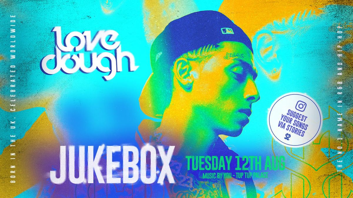 LoveDough Newcastle \/\/ JUKEBOX \ud83c\udfa7 (SEND YOUR REQUESTS TO THE DJ) \ud83e\udee1 12\/07\/25 \u2764\ufe0f\ud83d\udcb0