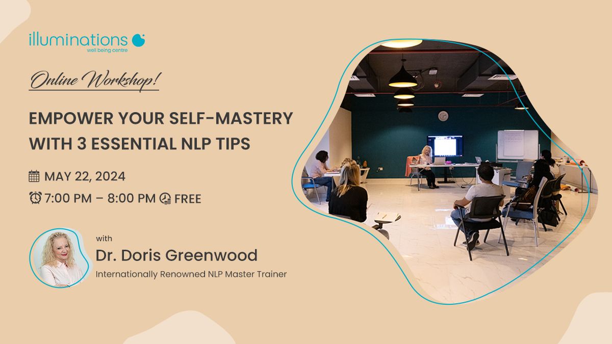 Online\/Onsite Workshop! Empower Your Self-Mastery with 3 Essential NLP Tips with Dr. Doris Greenwood