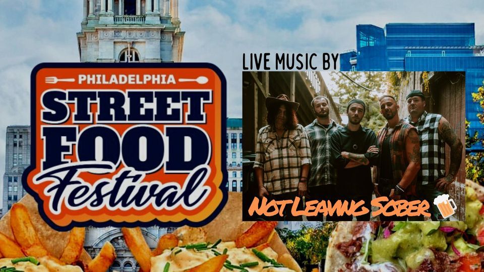 Not Leaving Sober @ Philadelphia Street Food Fest