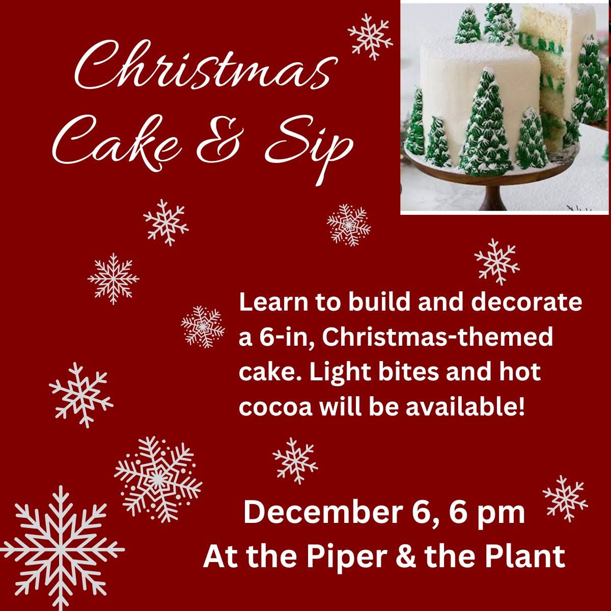 Christmas Cake & Sip with The Piper & The Plant