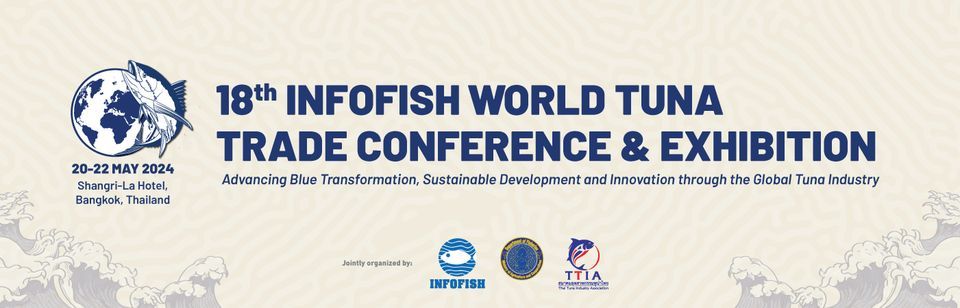 18th INFOFISH World Tuna Trade Conference & Exhibition 