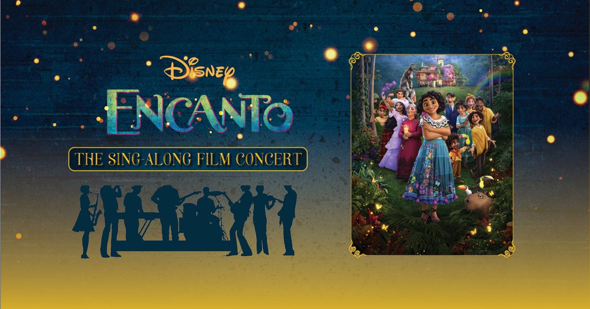 Encanto - The Sing-Along Film Concert