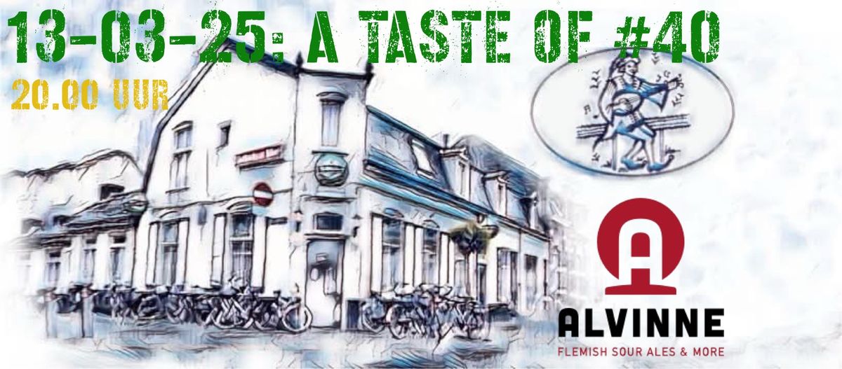 A Taste Of #40: Brouwerij Alvinne