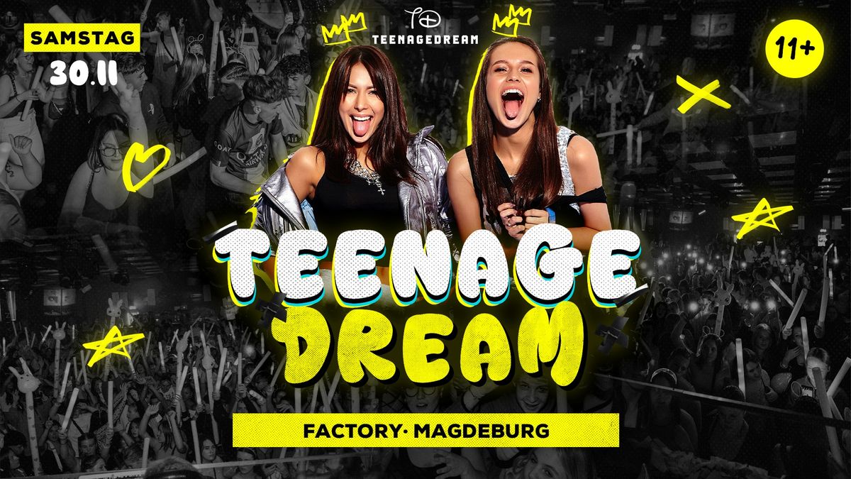 TEENAGE DREAM MAGDEBURG! \ud83d\udd25