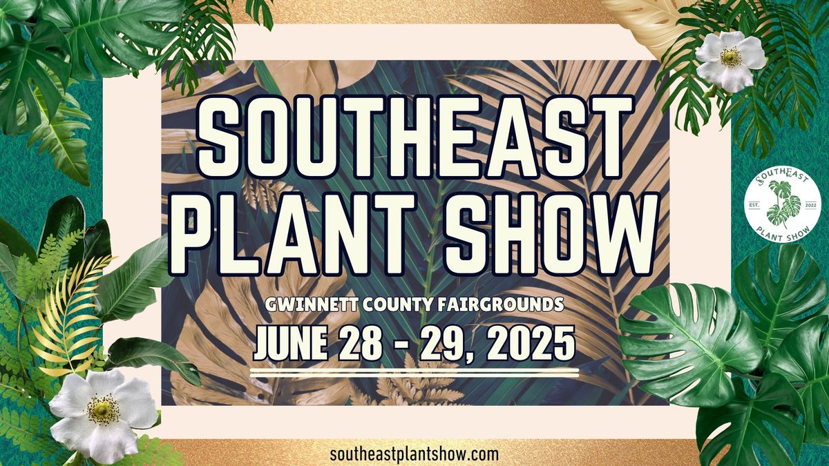 2025 Southeast Plant Show!