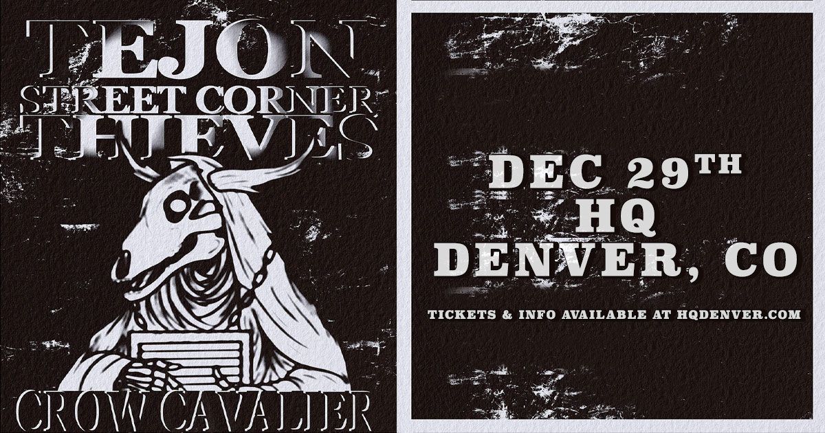 Tejon Street Corner Thieves with Crow Cavalier | Denver, CO