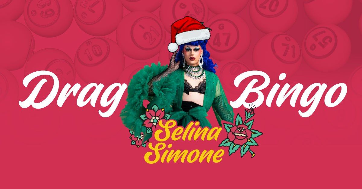 DRAG BINGO with Selina Simone! (XXXMAS EDITION) @DLS