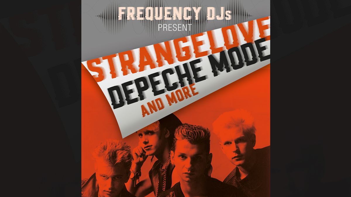 FREQUENCY DJs Present: STRANGELOVE - DEPECHE MODE and more