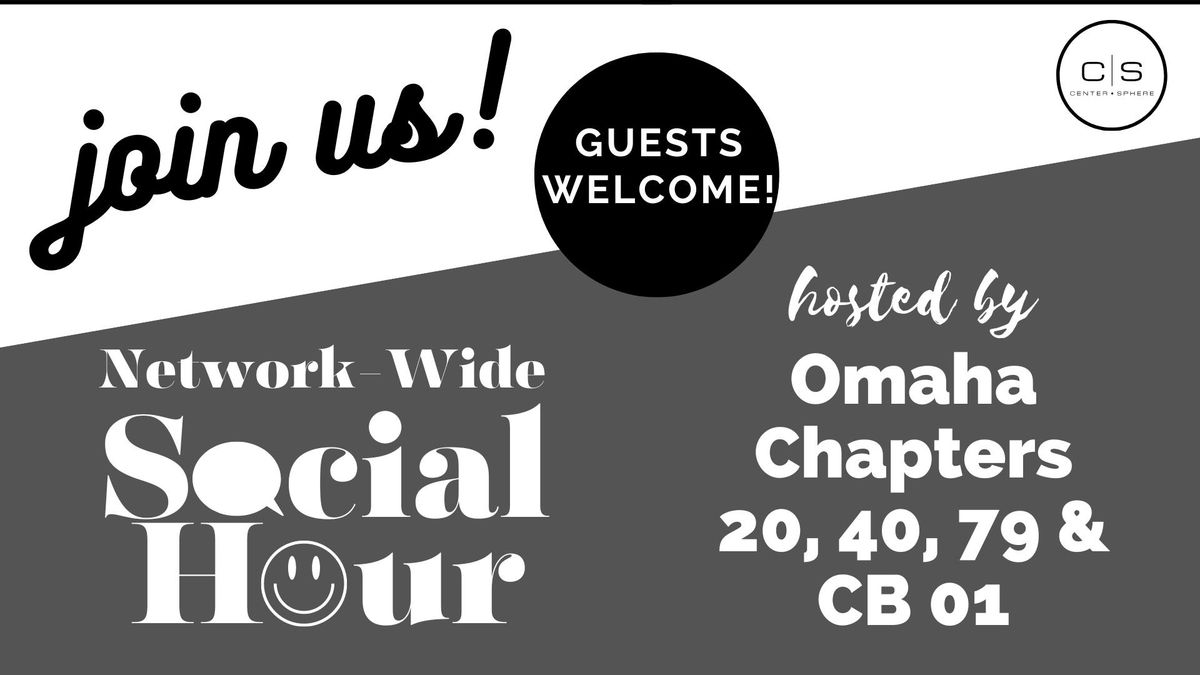 Omaha Network-Wide Social Hosted by Omaha Chapters 20, 40, 79 & CB 01!