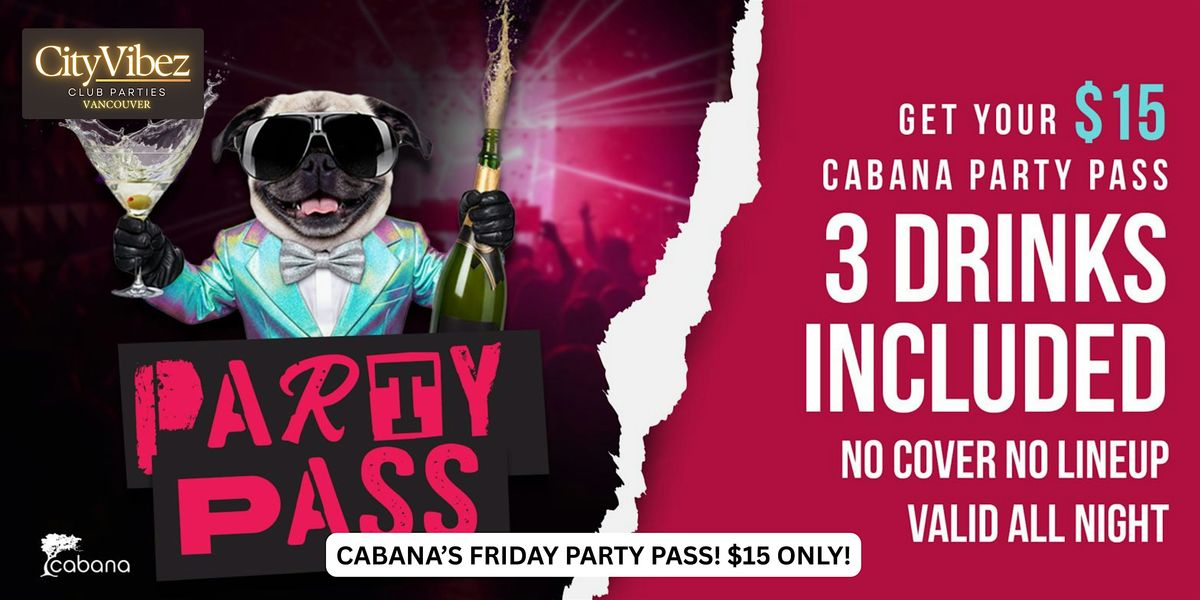 CityVibez - Cabana's SATURDAY PARTY PASS! $15 ONLY! LINK IN DESCRIPTION