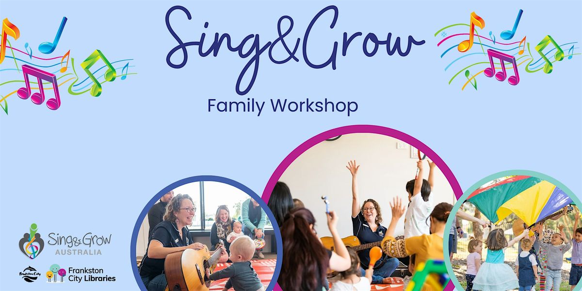 Sing and Grow - Information Session