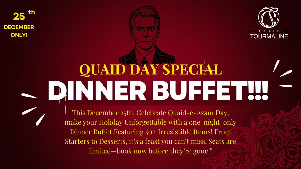 Quaid Day Special Dinner Buffet