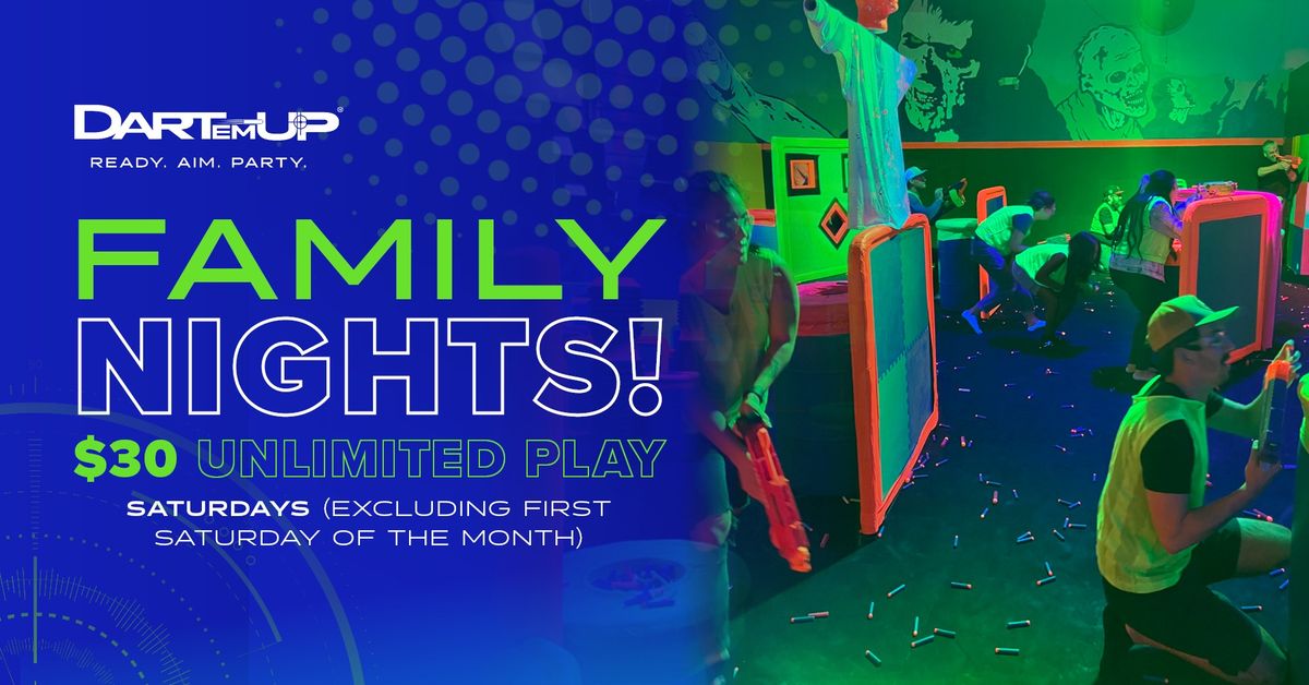 $30 Unlimited Play "Family Nights" on Saturdays!