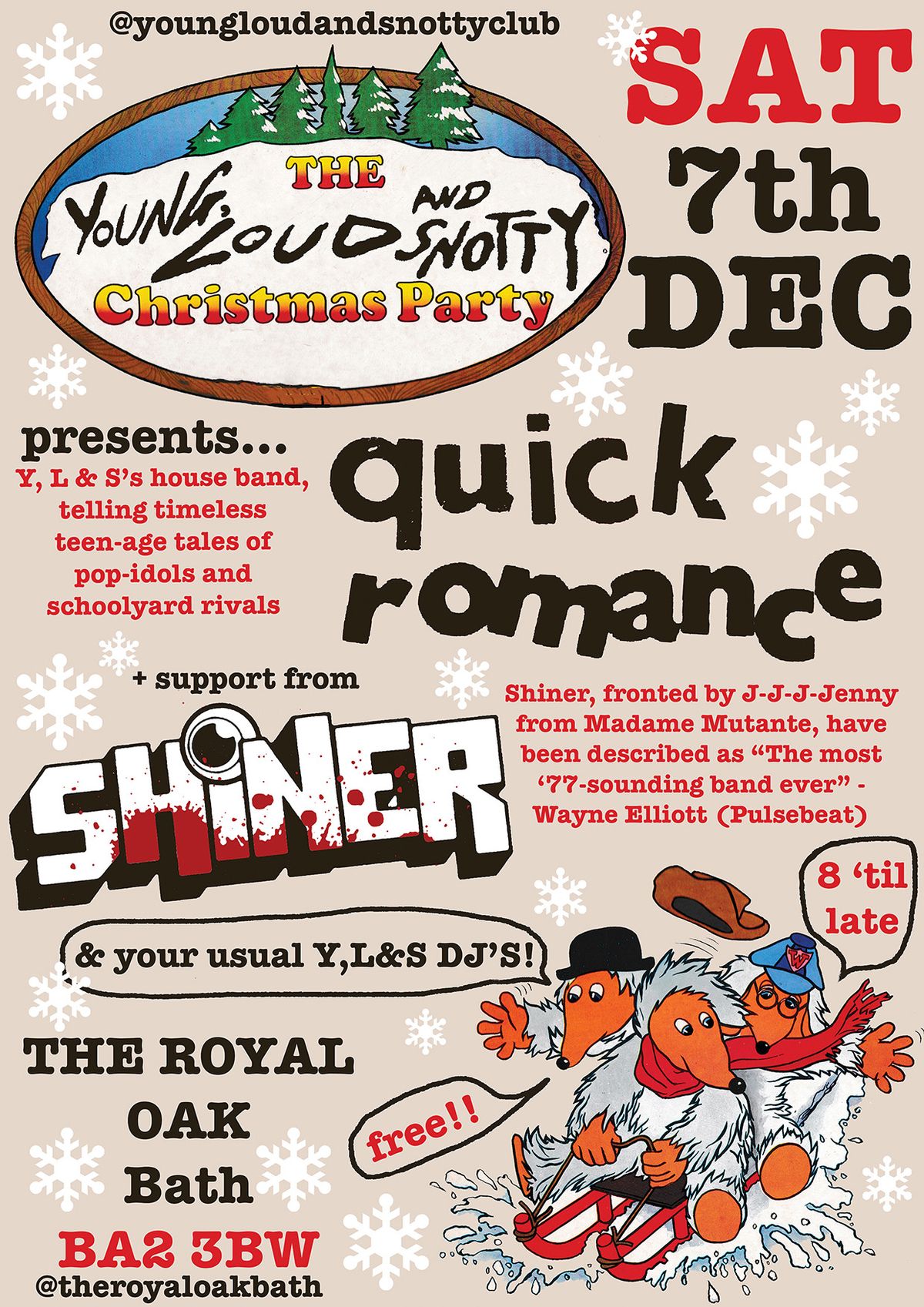 YLS XMAS SPESH - with Quick Romance + Shiner on Sat 7th December at The Royal Oak, Bath - free entry