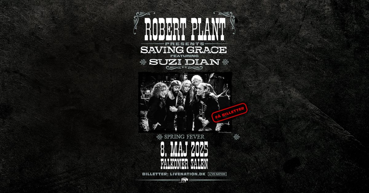 Robert Plant & Saving Grace \/ Falkonersalen 8. maj 2025 \/ F\u00e5 billetter