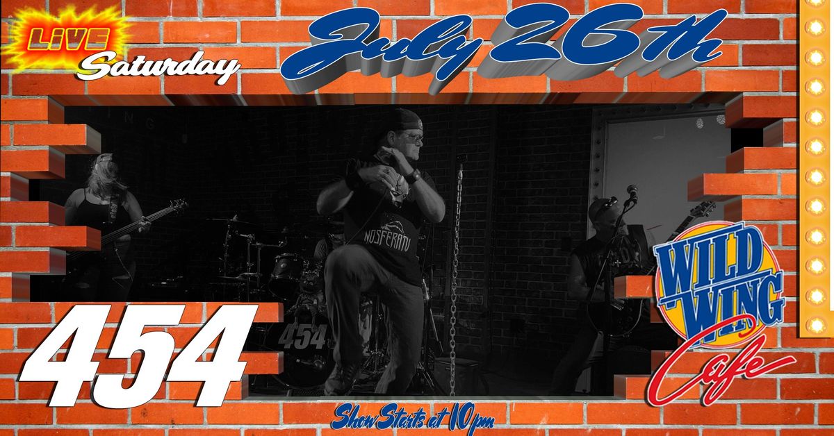 454 Live at Wild Wing Cafe