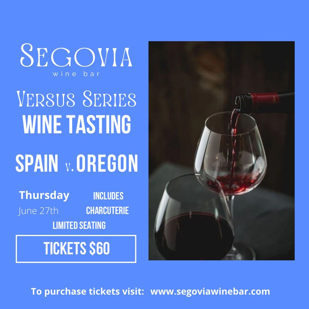 Versus Series Wine Tasting: Spain v. Oregon