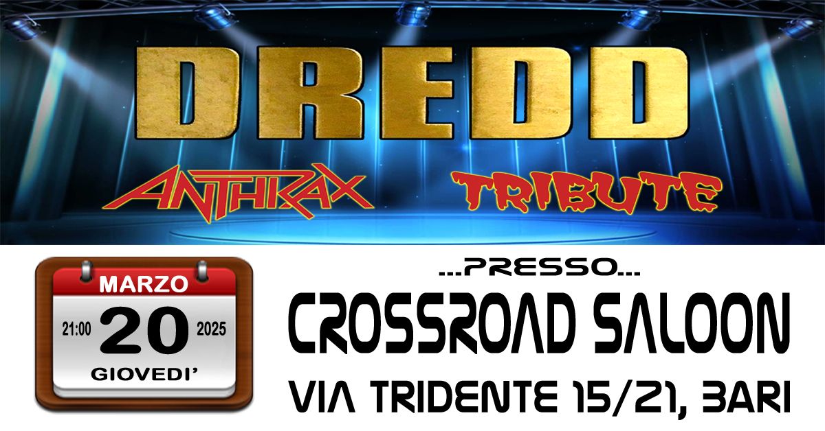 Dredd - Anthrax Tribute Band from Piemonte Live Show @ Crossroad Saloon