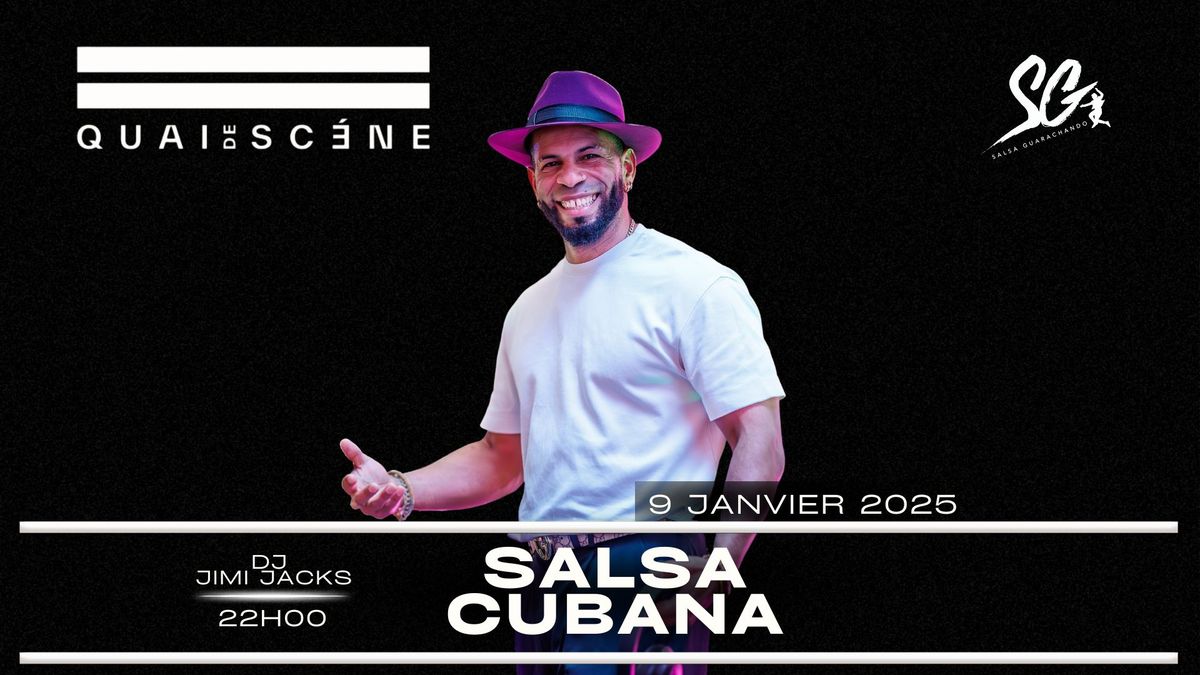 SALSA CUBANA, QUAI DE SC\u00c8NE, DJ JIMI JACKS 