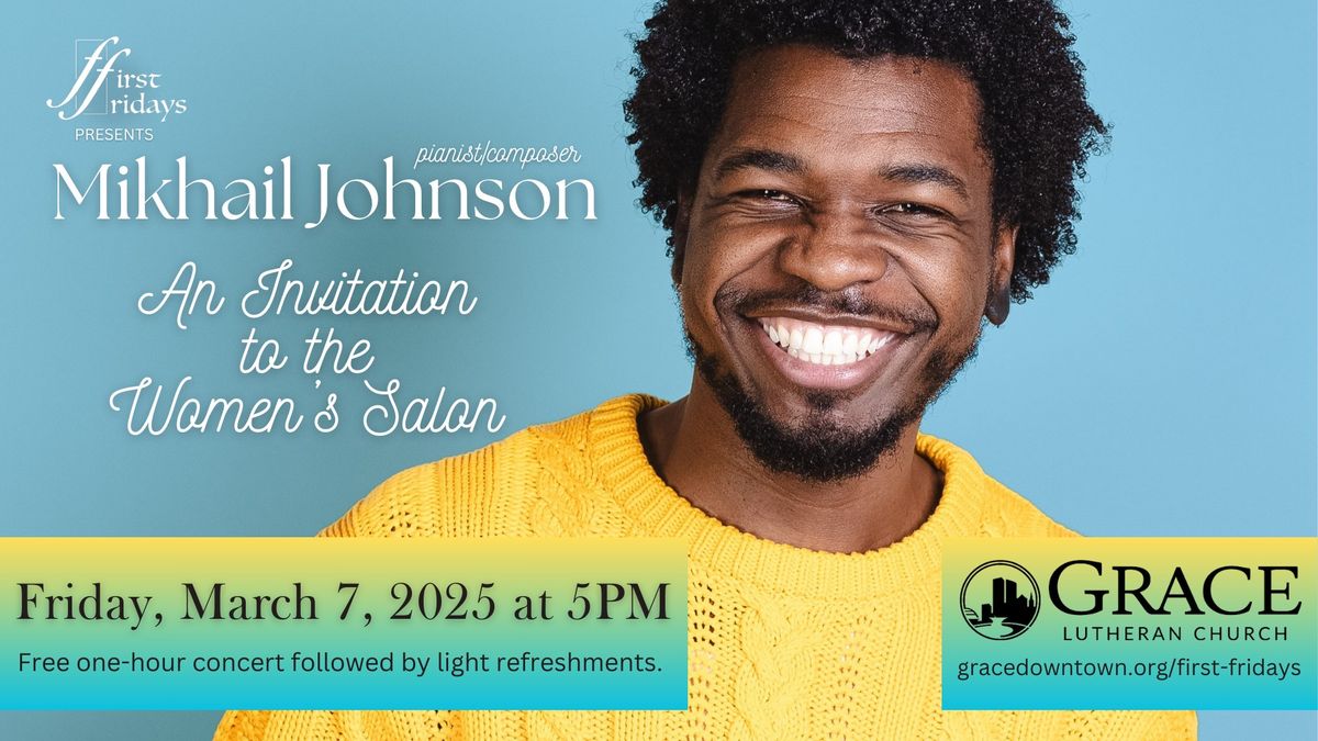 First Fridays Presents Mikhail Johnson