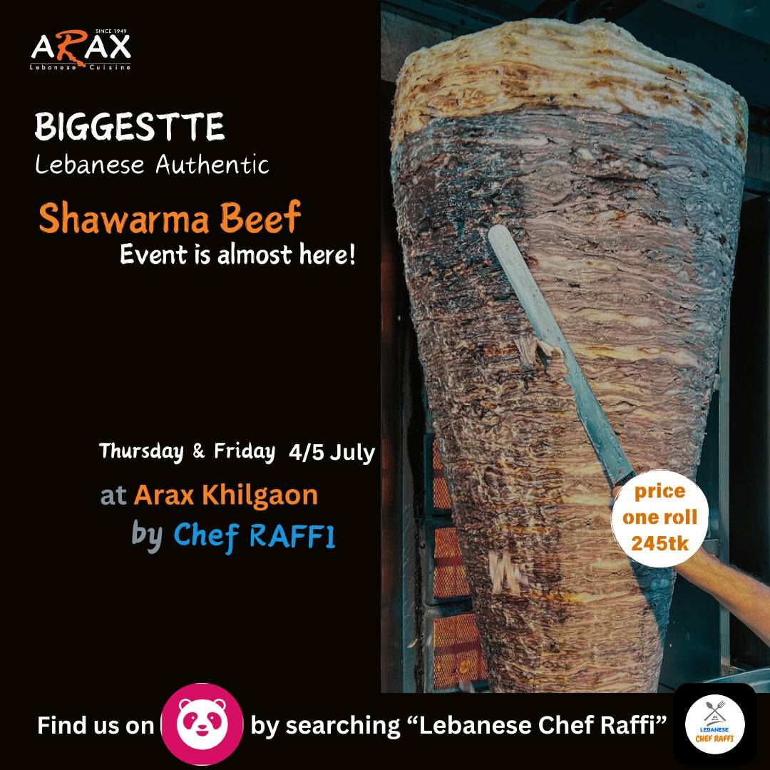 Join us for the largest authentic Lebanese Shawarma event featuring renowned International CHEF RAFFI at ARAX KHILGAON!