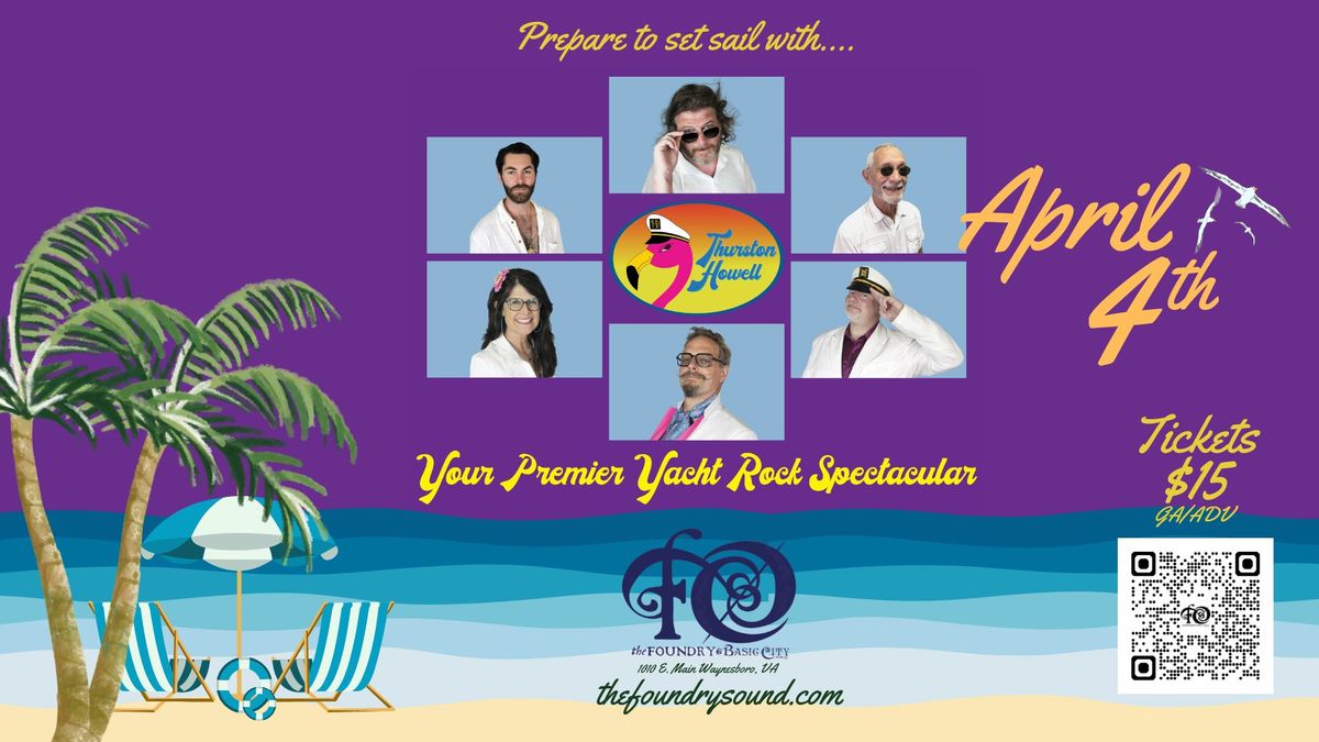 Thurston Howell  \u2013 A Premier Yacht Rock Spectacular! at The Foundry