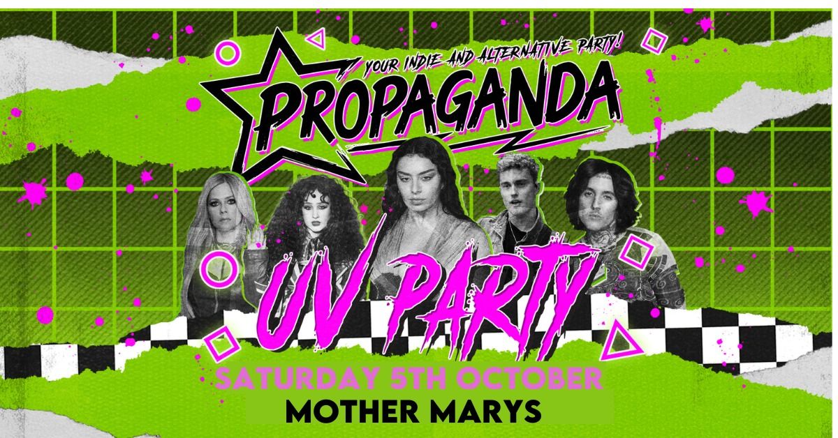 Propaganda Manchester - UV Party at Mother Marys