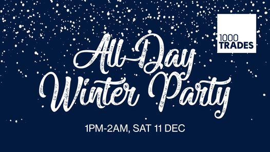 1000 Trades (All Day) Winter Party!