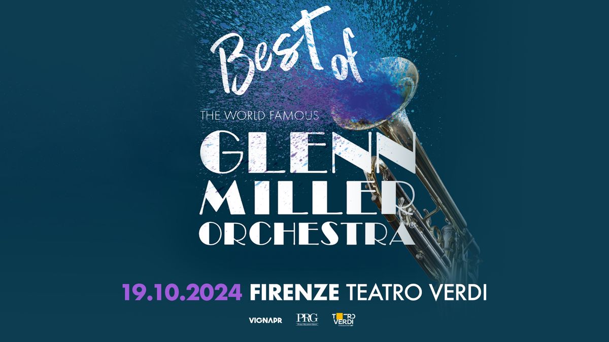 GLENN MILLER ORCHESTRA  \u25cf Firenze, Teatro Verdi \u25cf 19.10.2024