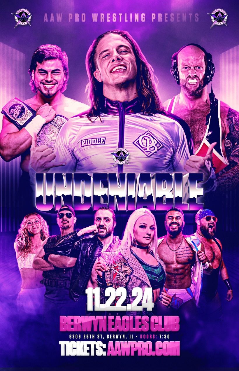 AAW Pro Wrestling - UNDENIABLE 