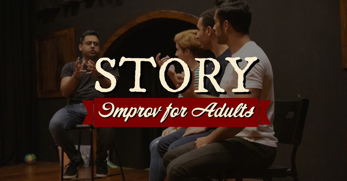 STORY \u2013 IMPROV FOR ADULTS 