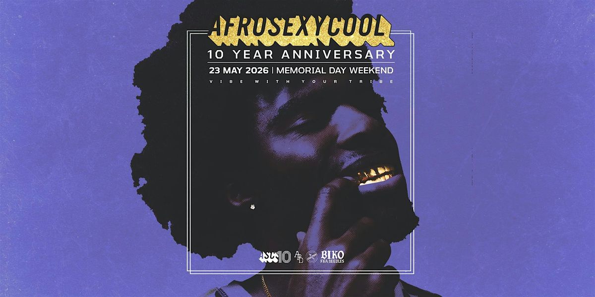 AFROSEXYCOOL :: 10 Year Anniversary
