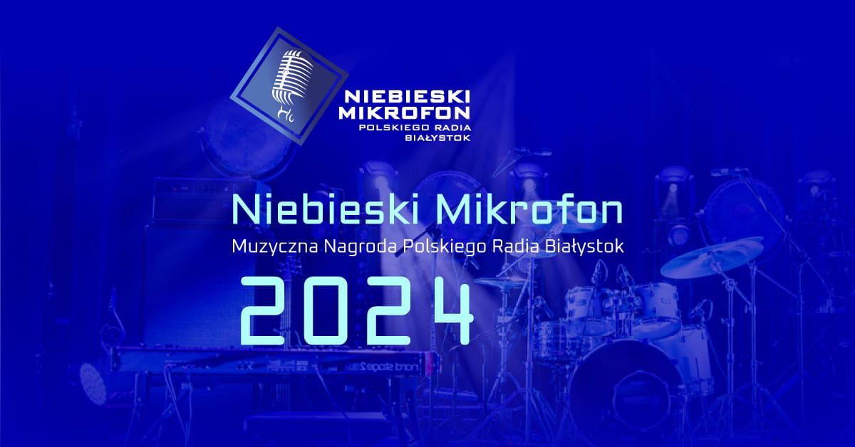 NIEBIESKI MIKROFON POLSKIEGO RADIA BIA\u0141YSTOK 2024